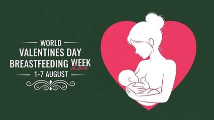 Valentines day breastfeeding week celebrations love nurturing