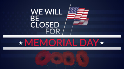 Memorial day we are closed sign template design 
