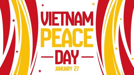 4k animation celebrating Vietnam peace day january 27 with vibrant red and yellow design perfect for commemorative events and promotions