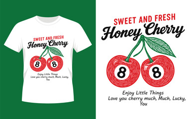 Sweet and Fresh Honey Cherry 8 Ball T‑Shirt Design Vector Illustration