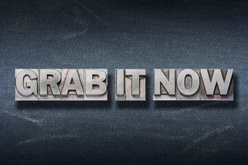 grab it now den
