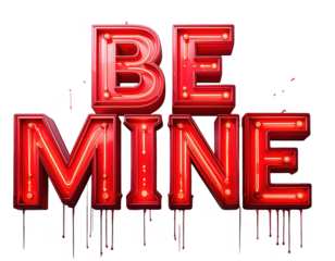 Be Mine text in glowing red neon light style,white background