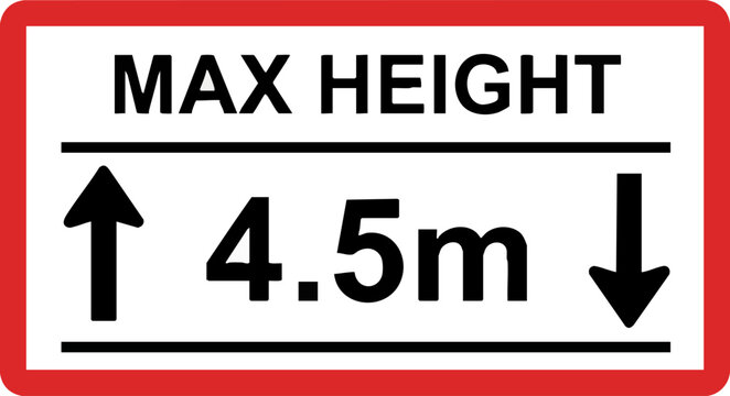 Max Height Traffic Sign 4.5 Meters Road Warning Symbol