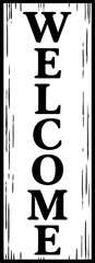 Vertical welcome sign silhouette on wooden texture background. Simple black text design for porch signs and vinyl stickers.