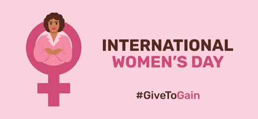 #Givetogain, vector pink banner for International Women's Day 2026:a strong woman with open hands inside the female symbol.A campaign of feminism, activism, girl power, gain, give to gain, March 8
