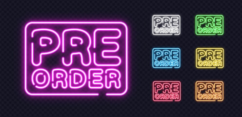 Glowing neon signs PRE ORDER in seven bright styles, suitable for promos, launches or product previews.