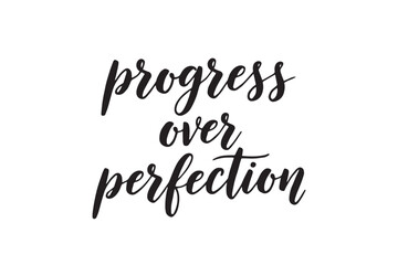 Progress over perfection inspirational quote, vector illustration on transparent background