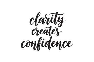 Clarity creates confidence inspirational quote for motivation and success, vector illustration on transparent background