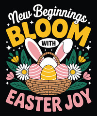 New Beginnings BLOOM with EASTER JOY Easter t-shirt vector design 