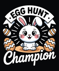 EGG HUNT Champion Easter t-shirt vector design 