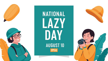 National Lazy Day August 10 Celebration.