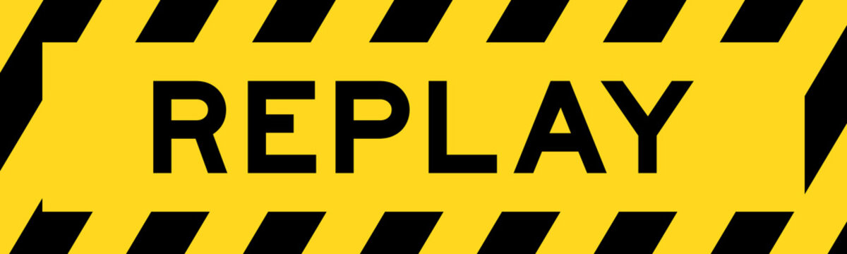 Yellow and black color with line striped label banner with word replay