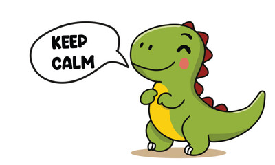 Cute Green Dinosaur Saying Keep Calm Funny Cartoon Illustration © Lulu