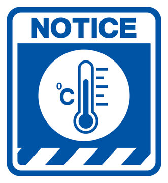 Notice Fever Temperature Symbol Sign ,Vector Illustration, Isolate On White Background Label .EPS10