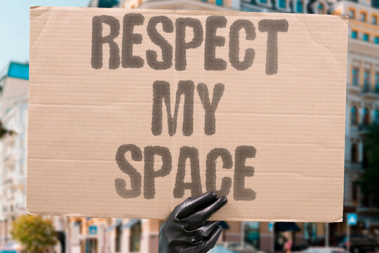 "Respect My Space" Personal boundaries deserve recognition always. PERSONAL. BOUNDARIES. DESERVE. RECOGNITION. ALWAYS.