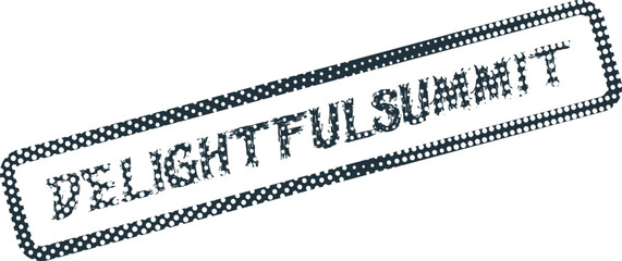 Fototapeta premium A textured rubber stamp impression marks the word DELIGHTFULSUMMIT with a dotted border