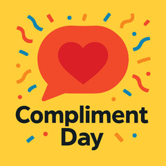 compliment day, kindness celebration, positive message graphic, encouragement awareness design, friendly