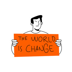 Person Holding a "The World Is Change" Sign