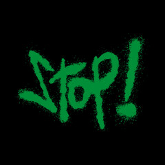 Graffiti spray paint typography artwork featuring the word &ldquo;stop&rdquo;. aggressive urban street art style with bold hand-sprayed lettering, rough paint splatter texture, dripping spray effects.