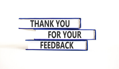 Thank you for your feedback symbol. Concept words Thank you for your feedback on beautiful books....