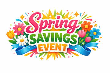 Spring Savings Banner. Clean modern holiday banner illustration, colorful spring-themed retail banner reinforcing excitement and