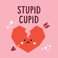 Cute anti Valentines Day illustration with a broken cartoon heart pierced by arrows and the phrase Stupid Cupid. Funny sarcastic love concept on pink background, perfect for cards, posters and social 