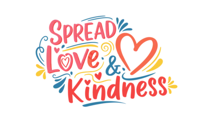 Fotobehang Positive Typography Colorful typographic illustration promoting love and kindness.  © Leomord