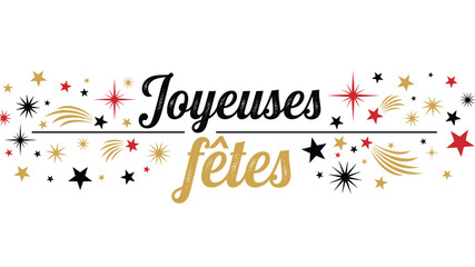 Joyeuses Fêtes - Holiday Greetings in French © jannat Stock