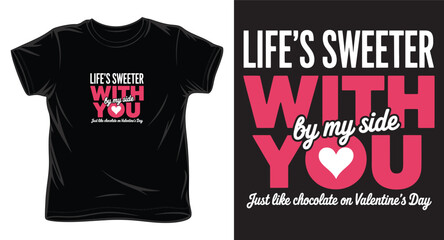 Fototapeta premium Life's sweeter with you by my side, romantic valentine's day t shirt design