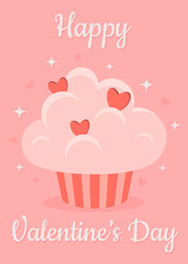 Valentine's Day poster, card featuring a cupcake with a fluffy cream top and decorated red hearts on top and text wishing a happy Valentine's Day. Vector illustration.
