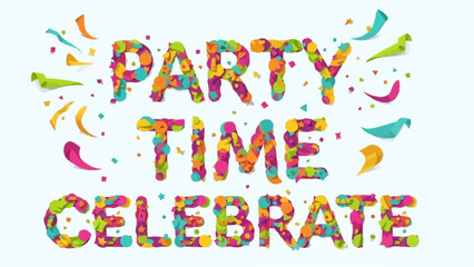 Naklejka premium A vibrant and colorful illustration showcases the words party time celebrate adorned with bright confetti and festive decorations high quality