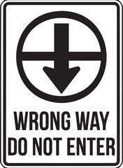 Obraz premium Black and White Wrong Way Do Not Enter Down Arrow Traffic Sign