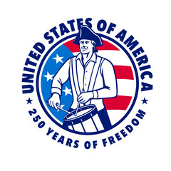 Retro logo badge style illustration showing American patriot drummer marching with words in United States of America 250 years of freedom with American stars and stripes flag inside circle.