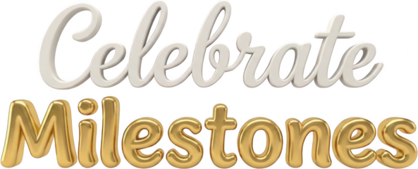 Elaborate script text saying Celebrate in cream and Milestones in gleaming gold conveying celebration and achievement typography success event party congratulation congratulate transparent background