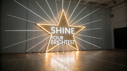 Glowing star sign with motivational message "Shine Your Brightest"