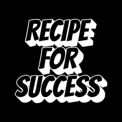 Vector Text Illustration For Recipe for Success.
