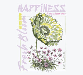 Fresh Bloom slogan typography, Hapiness text print design. flowers graphics. hand drawing line art. tropical summer vibes. women's, girls graphic tee sweat.