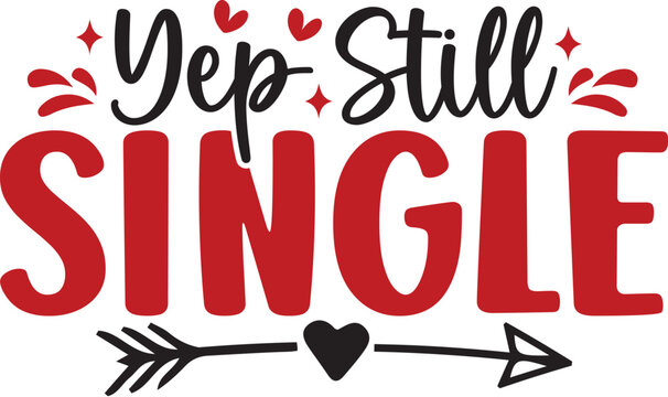 Yep Still Single