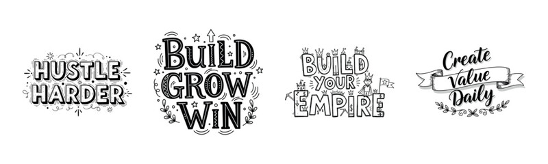 Fototapeta premium Motivational phrases: hustle, build, grow, win, create value daily in artistic black and white typography