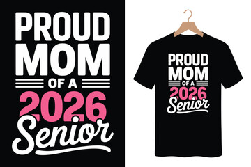 Proud mom of a 2026 senior t-shirt design and print
