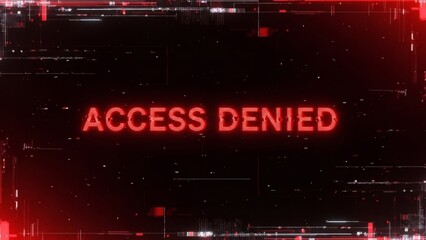 Red Access Denied Warning on Dark Background with Glowing Text.