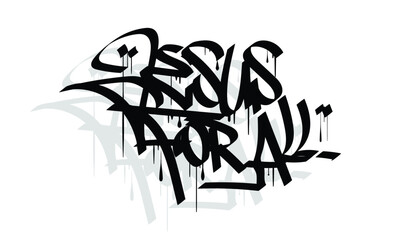 JESUS FOR ALL graffiti tag style design