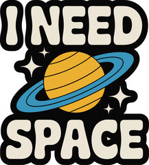 I need space astronomy pun sticker with saturn planet icon vector illustration © Design