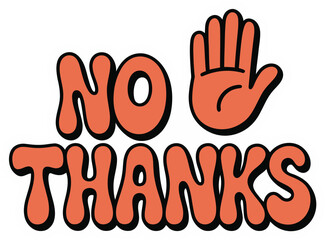 Obraz premium No thanks refusal typography sticker with hand stop gesture icon vector illustration