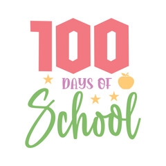 Fototapeta premium 100 Days of School typography design on plain white transparent isolated background for card, shirt, hoodie, sweatshirt, apparel, tag, mug, icon, poster or badge