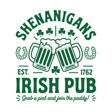 Shenanigans Irish Pub Vintage St Patrick&rsquo;s Day Beer Typography