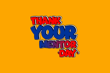 Thank Your Mentor Day Holiday concept