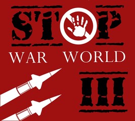 Stop war world 3 design banner on red background,stop war world 3 design poster concept,stop war world 3 design poster  ,stop war world 3 design template,stop war world 3 wallpaper concept 