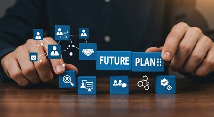 Strategic Future Plan: A person's hands delicately arrange letter blocks to spell out FUTURE PLAN, surrounded by symbolic icons representing various aspects of strategic planning and forecasting.