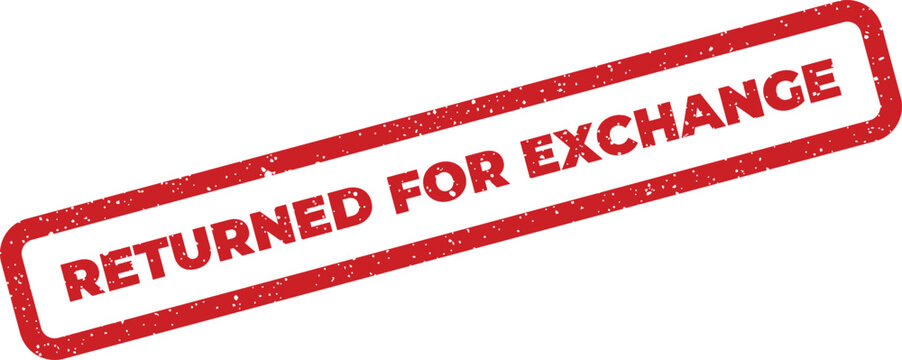 Vibrant red grunge stamp with RETURNED FOR EXCHANGE text, signifying product replacement or customer service